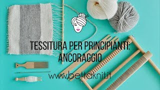 2TESSITURA PER PRINCIPIANTI Ancoraggio [upl. by Pricilla]