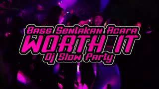 DJ WORTH IT BASS SENTAKAN ACARA VIRAL TERBARU MAUMERE STYLE  BRYAN RIFALDI  KANCINGAN PARTY FYP [upl. by Durant498]