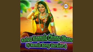 Kalwa Kannula Chinna Dhana Dj Remix Song Version 4 [upl. by Owens]