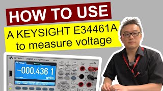 How to Use A KEYSIGHT E34461A DMM to Measure Voltage [upl. by Nytsua]