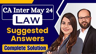 CA Inter law May 24 Paper Solution  CA Inter Law Suggested Answers  CA Inter Law Paper Review [upl. by Nailil]