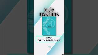 OWASP TOP TEN GUÍA GRATUITA ciberseguridad owasp [upl. by Becht]