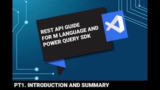 Part 1 Summary and Intro  M Query and Power Query SDK API Guide [upl. by Enutrof]