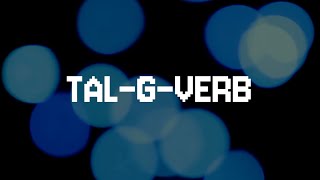 TAL G Verb [upl. by Sophy961]