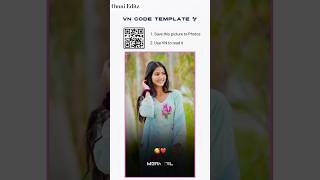 vn video editing qrcode for lovevn code template reels trending vn app template codeviralvideo [upl. by Notsa428]