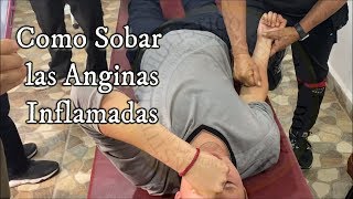 Anginas Faringitis Amigdalitis Inflamación Dolor Tronada Sobada Remedio Casero Tradicional [upl. by Rehpotsirhcnhoj]