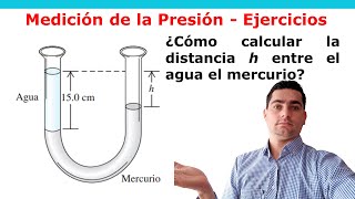 Calcular la distacia h  Ejercicio resuelto manómetros abierto en U [upl. by Iccir]