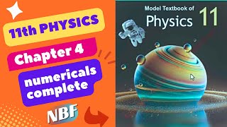 Chapter 4 Exercise Numericals class 11 physics nbfNational Book Foundation Exercise [upl. by Uella207]