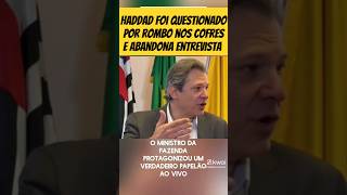 Haddad abandonou entrevista ao ser questionado sobre cofres shorts [upl. by Lotsirk]