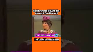 VickiLawrence BREAKS timconway amp carolburnett funny funnycomedy comedy comedyvideos 1970s [upl. by Nodrog]