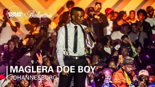 Maglera Doe Boy  Boiler Room x Ballantines True Music 10 Johannesburg [upl. by Gerda]