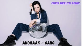 Anoraak  Gang Chris Merlyn Remix [upl. by Nottnerb265]