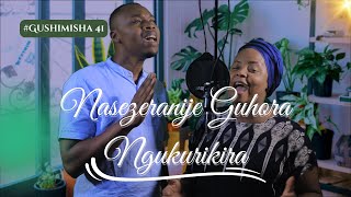 NASEZERANIJE GUHORA NGUKURIKIRA  GUSHIMISHA 41 WORSHIP SESSION [upl. by Amandie106]