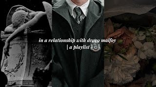 in a relationship with draco malfoy  a playlist with visuals [upl. by Enimrac]