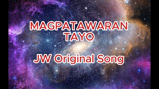 JW Original Song Magpatawaran Tayo Karaoke [upl. by Kellie974]