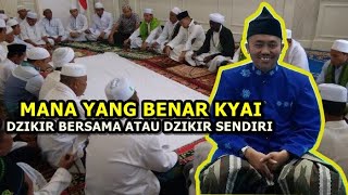 Mana Yang Benar Kyai Dzikir Bersama Atau Dzikir Sendiri   Ust KH idrus Ramli [upl. by Depoliti536]