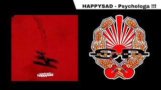 HAPPYSAD  Psychologa OFFICIAL AUDIO [upl. by Emse]