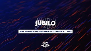 JUBILO  Letra  Miel San Marcos amp Maverick City Música [upl. by Laux294]