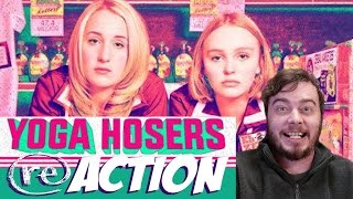 reACTION Yoga Hosers [upl. by Bonneau642]