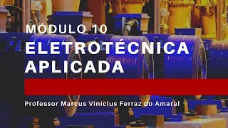 Eletrotécnica Aplicada Módulo 10  Introdução aos circuitos trifásicos [upl. by Edrei]