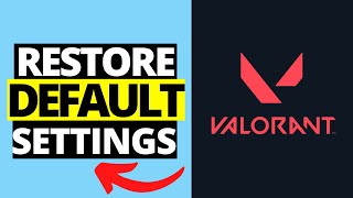 How To Restore Default Settings in Valorant [upl. by Lenuahs39]