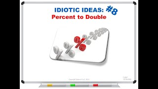 IDIOTIC IDEAS 8 Percent to Double [upl. by Geerts]