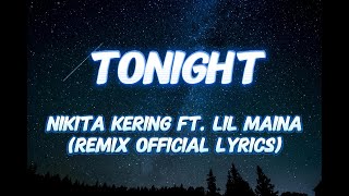 Tonight Nikita Kering ft Lil Maina Official Lyrics [upl. by Erreipnaej363]