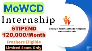 MoWCD Internship  STIPEND ₹20000Month  Freshers Eligible  Latest Internships 2024 [upl. by Ebonee]