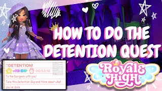 How to do the Detention Quest  Royale High [upl. by Bopp]