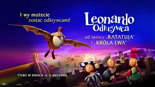 LEONARDO ODKRYWCA  NIEPOSKROMIONA CIEKAWOŚĆ ŚWIATA  TYLKO W KINACH OD 13 WRZEŚNIA 2024 [upl. by Ryun]