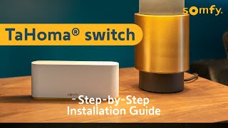 TaHoma switch Installation Guide  Somfy [upl. by Hobart]