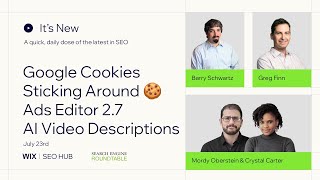 Its New July 23  Google Third Party Cookies Sticking Ads Editor 27 amp AI Overview Video Snippets [upl. by Akinirt]