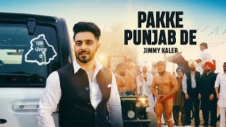 Pakke Punjab De Official Video  Jimmy Kaler  SYNC  Latest Punjabi Songs 2024 [upl. by Seuguh]