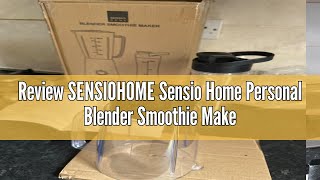 Review SENSIOHOME Sensio Home Personal Blender Smoothie Maker  BPA Free 1L Jar amp 600ml Portable Spo [upl. by Jaqitsch]