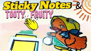 Idea Number 4 Sticky Notes with Tooty Fruity🌝 [upl. by Maighdlin]