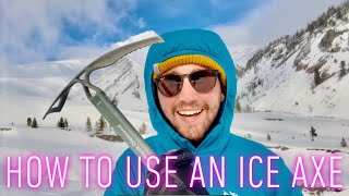 How to Use an Ice Axe  Explained [upl. by Stroud]