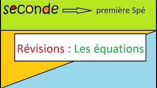 Révision pour aller en première spécialité math résoudre une équation Bien démarrer en première [upl. by Harbed906]