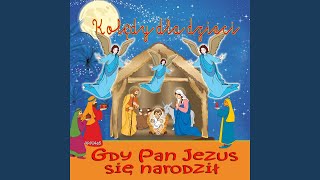 Gdy Pan Jezus Się Narodził [upl. by Ocinom]