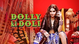 Dolly ki Doli full HD Movie  डॉली की डोली  Sonam Kapoor Pulkit Samrat  Bollywood Romantic Movie [upl. by Emogene]