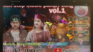 Naveen Joshi pahari song Non stop music pahari song pahari Nati non stop music song [upl. by Tenrag272]