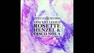 Vincent Leijen  Rosette Henzel amp Disco Nova Edit [upl. by Schoenfelder]