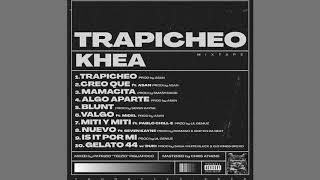 Khea Trapicheo Mixtape Enganchados [upl. by Runstadler446]