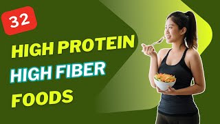 32 Best High Fiber High Protein Foods  Protein Rich Fiber Rich Foods List [upl. by Marquez127]