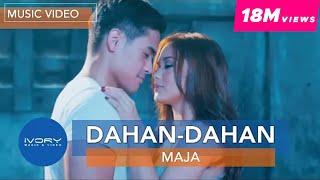 MAJA  DahanDahan Official Music Video [upl. by Berga]