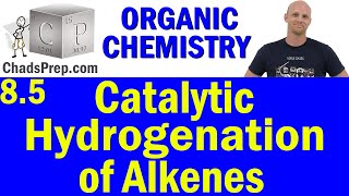 85 Catalytic Hydrogenation of Alkenes and Heats of Hydrogenation  Organic Chemistry [upl. by Antonietta]