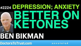 BEN BIKMAN a4  DEPRESSION ANXIETY Better on Ketones [upl. by Terrance419]