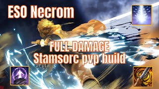 ESO NECROM PVP FULL DAMAGE STAMSORC PVP BUILD [upl. by Pagas]