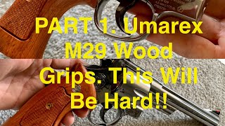 PART 1 Umarex M29 Smith amp Wesson Co2 Airgun Wood Grips Fitment [upl. by Eitsud]