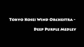 Tokyo Kosei Wind Orchestra  Deep Purple Medley [upl. by Enined]