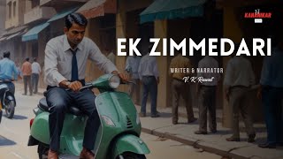 Ek Zimmedari  Hindi Feel Good Story  Ek Kahanikar [upl. by Elhsa343]